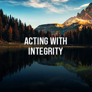 Acting with Integrity 